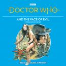 Doctor Who and the Face of Evil: 4th Doctor Novelisation Audiobook