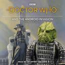 Doctor Who and the Android Invasion: 4th Doctor Novelisation Audiobook