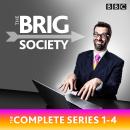The Brig Society: The Complete Series 1-4: The BBC Radio 4 comedy show Audiobook