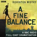 A Fine Balance: A BBC Radio full-cast drama Audiobook