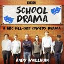 School Drama: A BBC Radio full-cast comedy drama Audiobook