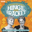 The Enchanting World of Hinge and Bracket: A BBC Radio 4 comedy collection Audiobook