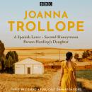 Joanna Trollope: Parson Harding’s Daughter, A Spanish Lover, Second Honeymoon: Three BBC Radio 4 ful Audiobook