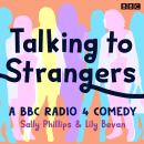 Talking to Strangers: A BBC Radio 4 comedy series Audiobook