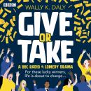 Give or Take: A BBC Radio 4 comedy drama Audiobook