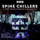 Spine Chillers: A BBC Radio 4 Horror Collection Audiobook