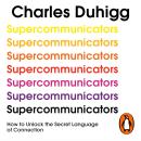 Supercommunicators: How to Unlock the Secret Language of Connection Audiobook