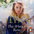 The Winter Rose: The brand new heartwarming Christmas 2022 novel from the Sunday Times bestselling author
