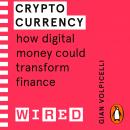 Cryptocurrency (WIRED guides): How Digital Money Could Transform Finance Audiobook