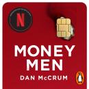 Money Men: A Hot Startup, A Billion Dollar Fraud, A Fight for the Truth Audiobook