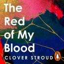 The Red of my Blood: A Death and Life Story Audiobook