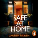 Safe at Home: The gripping, twisty domestic thriller you won’t be able to put down Audiobook