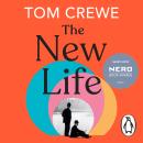 The New Life: Winner of The Sunday Times Young Writer of the Year 2024 Audiobook