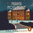 Murder Most Festive: The perfect murder mystery for Christmas 2021 Audiobook