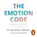 The Emotion Code: How to Release Your Trapped Emotions for Abundant Health, Love and Happiness Audiobook