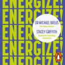 Energize!: Go from shattered to smashing it in 30 days Audiobook