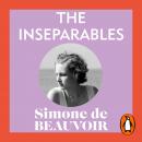 The Inseparables: The newly discovered novel from Simone de Beauvoir Audiobook
