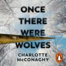 Once There Were Wolves: The instant NEW YORK TIMES bestseller Audiobook
