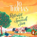 Retreat to the Spanish Sun: Escape to Spain with this feel-good summer romance from the #1 bestselle Audiobook