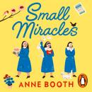 Small Miracles: A heart-warming, joyful story of hope and friendship Audiobook