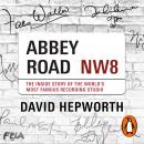 Abbey Road: The Inside Story of the World’s Most Famous Recording Studio (with a foreword by Paul Mc Audiobook
