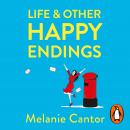 Life and other Happy Endings: A hopeful, laugh-out-loud read for 2021 Audiobook
