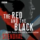 The Red and The Black: A BBC Radio 4 full-cast dramatisation Audiobook