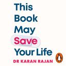 This Book May Save Your Life: Everyday Health Hacks to Worry Less and Live Better Audiobook