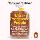 The Ultra-Processed People: Why Do We All Eat Stuff That Isn’t Food … and Why Can’t We Stop? Audiobook