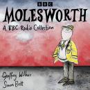 Molesworth: A BBC Radio Collection: Down with Skool!, How to be Topp & more Audiobook