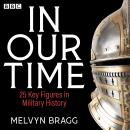In Our Time: 25 Landmarks in Military History: A BBC Radio 4 Collection Audiobook