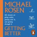 Getting Better: Life lessons on going under, getting over it, and getting through it Audiobook