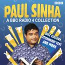 Paul Sinha: A BBC Radio 4 Collection: Quiz Culture, Citizenship Test and more Audiobook