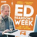 Ed Reardon's Week: Series 1-4: The hit BBC Radio 4 sitcom Audiobook