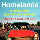 Homelands: A Personal History of Europe Audiobook