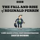 The Fall and Rise of Reginald Perrin: A BBC Radio 4 full-cast dramatisation Audiobook