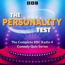 The Personality Test: The complete BBC Radio 4 comedy quiz series Audiobook