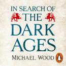 In Search of the Dark Ages Audiobook