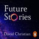 Future Stories: A user's guide to the future Audiobook