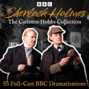 Sherlock Holmes: The Carleton Hobbs Collection: 55 Full-Cast BBC Dramatisations Audiobook