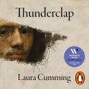 Thunderclap: A memoir of art and life & sudden death Audiobook