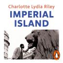 Imperial Island: A History of Empire in Modern Britain Audiobook