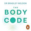 The Body Code: Unlocking your body’s ability to heal itself Audiobook