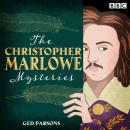 The Christopher Marlowe Mysteries: Four BBC historical crime comedies