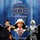 Doctor Who: Silver Nemesis: 7th Doctor Novelisation Audiobook