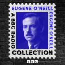 Eugene O’Neill: A BBC Radio Drama Collection: 9 Full-Cast Productions including Long Day’s Journey i Audiobook