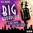 Big Broadcast: A BBC Radio full-cast caper Audiobook