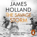 The Savage Storm: The Heroic True Story of One of the Least told Campaigns of WW2 Audiobook