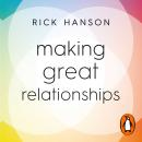 Making Great Relationships: Simple Practices for Solving Conflicts, Building Connection and Fostering Love Audiobook