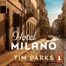 Hotel Milano: Booker shortlisted author of Europa Audiobook